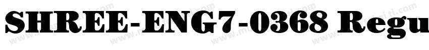 SHREE-ENG7-0368 Regular字体转换